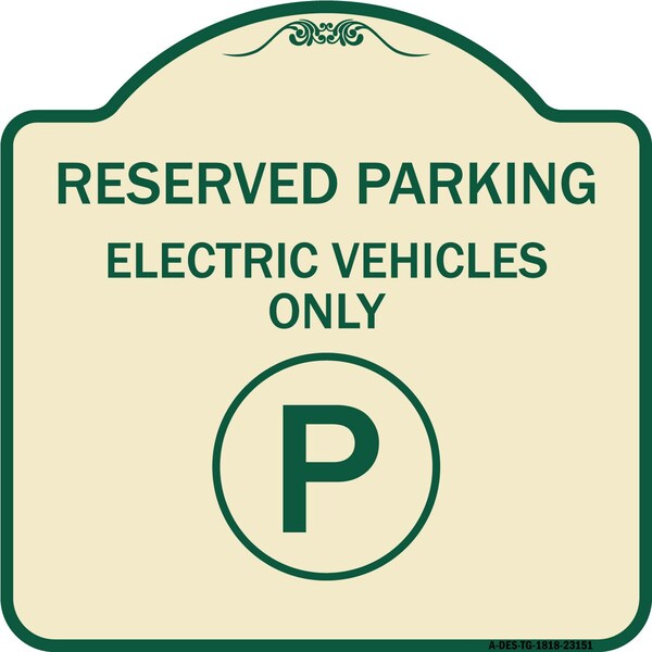 Reserved Parking Electric Vehicles Heavy-Gauge Aluminum Architectural Sign, 18" x 18", TG-1818-23151